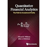 Quantitative Financial Analytics:The Path to Investment Profits