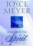 Filled with the Spirit: Understanding God's Power in Your Life by