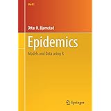 Epidemics: Models and Data using R (Use R!)