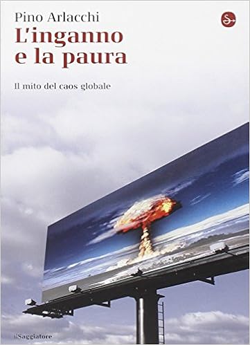 Pino Arlacchi - L'inganno e la paura (2009)
