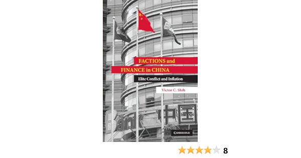 Factions And Finance In China Elite Conflict And Inflation Shih Victor C 9780521106474 Amazon Com Books