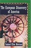 The European Discovery of America: Volume 2: The Southern Voyages A.D. 1492-1616