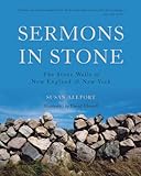 Front cover for the book Sermons in Stone: The Stone Walls of New England and New York by Susan Allport
