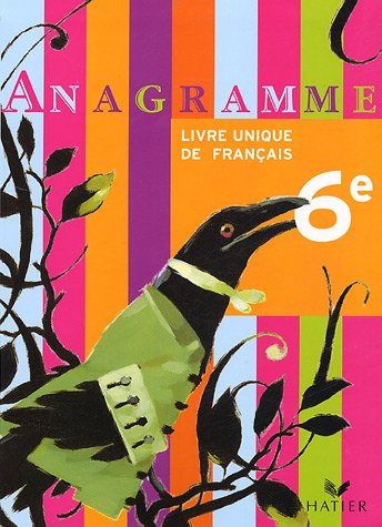 Anagramme 6e : Livre unique de français