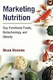Marketing Nutrition Soy Functional Foods Biotechnology