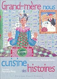 Grand-mère nous cuisine des histoires