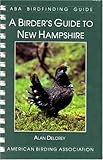 Front cover for the book A Birder's Guide to New Hampshire by Alan Delorey