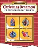 Three-Dimensional Christmas Ornament Coloring Book & Paper Crafts by Monika Mira