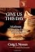 Give Us This Day: A Lutheran Proposal for Ending World Hunger (Lutheran Voices) by Craig L. Nessan, David Beckmann