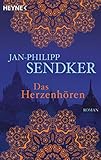 Das Herzenhören: Roman by Jan-Philipp Sendker