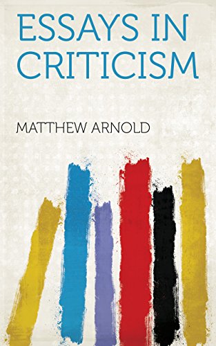 Essays in Criticism by Matthew Arnold