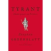 Tyrant: Shakespeare on Politics