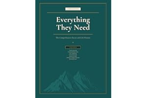 Everything They Need: The Comprehensive Estate and Life Planner