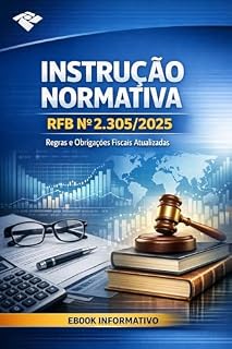 Livro Parecer Tributário IN 2305/2025 Aspectos Sobre IRPJ CSLL: Como calcular o novo IRPJ e CSLL conforme IN 2.305/2025
