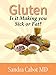 Gluten: is it making you sick or fat?
