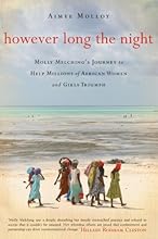 However Long the Night: Molly Melching's Journey to Help Millions of African Women and Girls Triumph