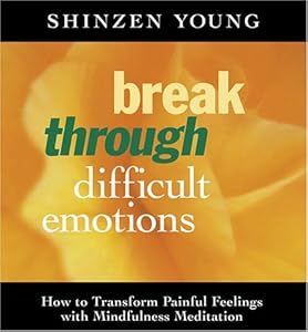 Break Through Difficult Emotions