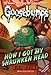 How I Got My Shrunken Head (Classic Goosebumps #10) (10)