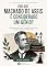 Livro Por Que Machado de Assis é Considerado um Gênio?: Um mergulho na vida, na obra e no legado do maior escritor brasileiro