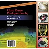 Close Range Photogrammetry: Principles, Techniques and Applications