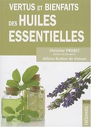 Vertus et bienfaits des huiles essentielles