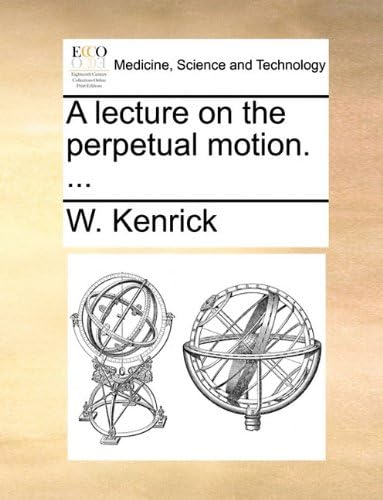 A Lecture on the Perpetual Motion. Paperback – Import, 27 May 2010
