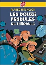 Les douze pendules de Théodule