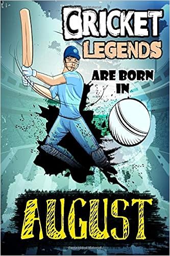 Livres Couvertures de Cricket Legends Are Born In AUGUST: Cricket JOURNAL Gifts for Boys and girls, notebook Gifts for youth and kids who loves Cricket sports (Sized at 6