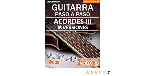 Amazon - Acordes III - Guitarra Paso a Paso - con Videos HD: INVERSIONES en  6ª, 5ª y 4ª cuerda. Drops 2 y 3. Acompañamientos y arreglos. Ejercicios y  teoría.  Paso