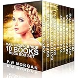 Mail Order Bride 10 Book Mega Box Set: 10 Clean Western Historical Romances: A Inspirational Frontier Mail Order Bride Collection