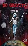 No Gravity 2 (Volume 2) by Rudy K Francisco