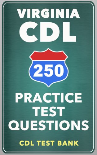 Download 250 Virginia CDL Practice Test Questions Download 250 Virginia CDL Practice Test Questions
