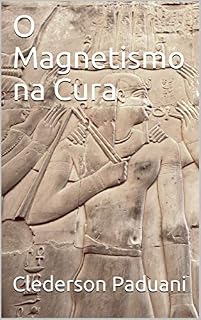 Livro O Magnetismo na Cura