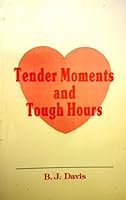 Tender Moments and Tough Hours 1556308647 Book Cover