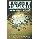 Buried Treasures You Can Find: Over 7500 Locations in All 50 States (Treasure Hunting Text)
