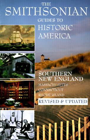 The Smithsonian Guide to Historic America: Southern New England