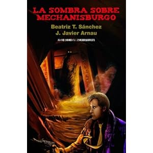 La sombra sobre Mechanisburgo (Spanish Edition)