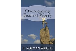 Overcoming Fear and Worry