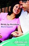 Paperback Bride by Accident (Medical Romance S.) (Mills & Boon Medical) Book