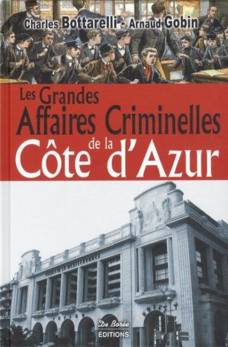 Les  grandes affaires criminelles de la Côte d'Azur