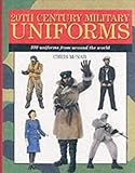 20th Century Military Uniforms (Expert Guide) by 