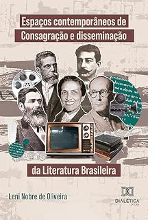 Livro Espaços contemporâneos de Consagração e disseminação da Literatura Brasileira