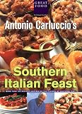 Antonio Carluccio's Southern Italian Feast Antonio Carluccio's Southern Italian Feast