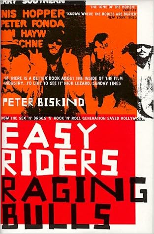 Easy Riders Raging Bulls How The Sex Drugs And Rock N Roll Generation Changed Hollywood Biskind Peter 9780747536307 Amazon Com Books