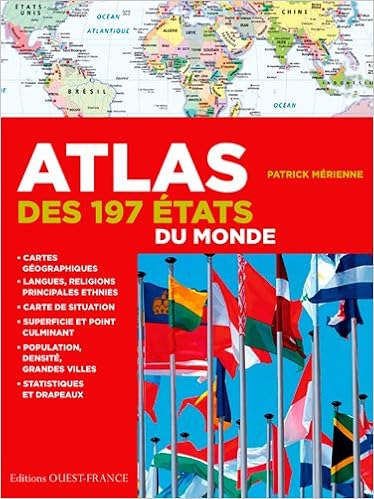 ATLAS DES 197 ETATS DU MONDE, by Patrick Mérienne ATLAS DES 197 ETATS DU MONDE, by Patrick Mérienne