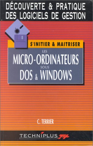 Les micro-ordinateurs sous DOS et Windows