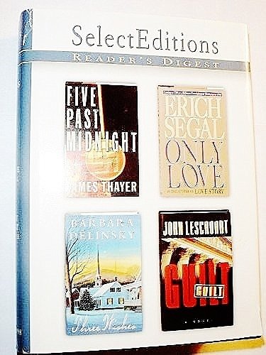 Reader's Digest Select Editions; Guilt, Only Love, Five Past Midnight, Three Wishes