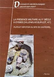 La  présence militaire au Ier siècle à Eysses, Villeneuve-sur-Lot, 47