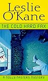 Front cover for the book Cold, Hard Fax by Leslie O'Kane