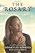 The Rosary: The Prayer That Saved My Life - Book by Immaculée Ilibagiza